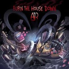 Ajr Burn The House Down 中文歌詞翻譯 盼璇的英文翻譯小站
